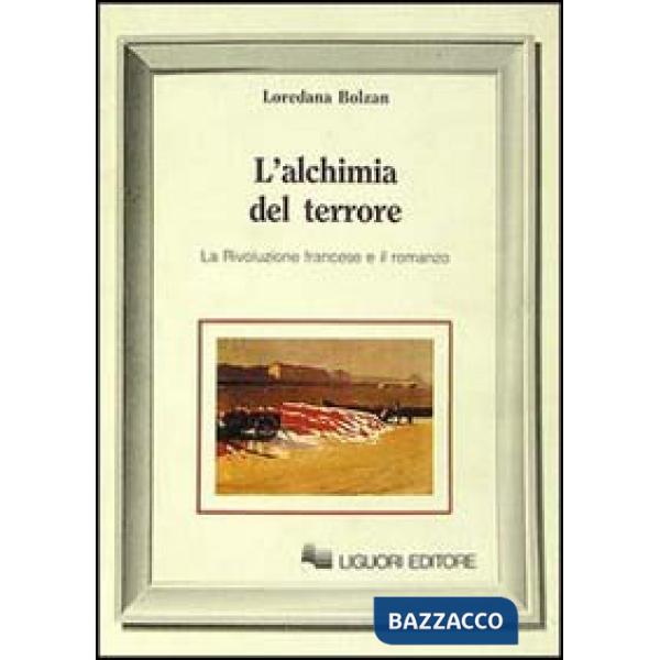 Alchimia del terrore. La rivoluzione francese e il romanzo (L')