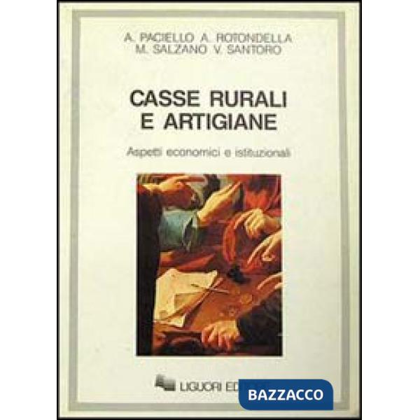 Casse rurali e artigiane. Aspetti economici e istituzionali