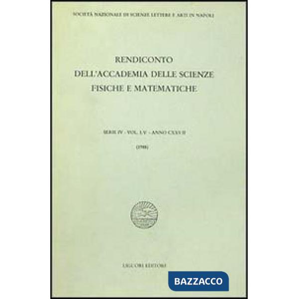Rendiconto dell'Accademia delle scienze fisiche e matematiche. Serie IV. Vol. 55: Anno 1988