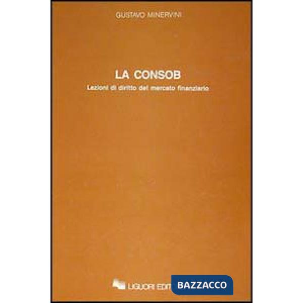 Consob. Lezioni di diritto del mercato finanziario (La)
