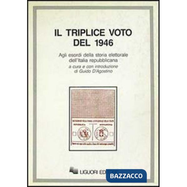 Triplice voto del 1946. Agli esordi della storia elettorale dell'Italia repubbli