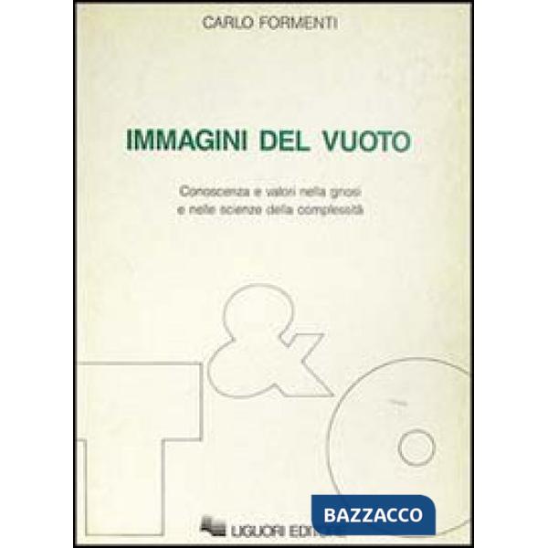 Immagini del vuoto. Conoscenza e valori nella gnosi e nelle scienze della complessità