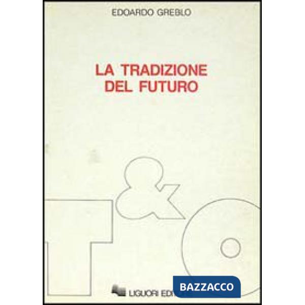 Tradizione del futuro (La)