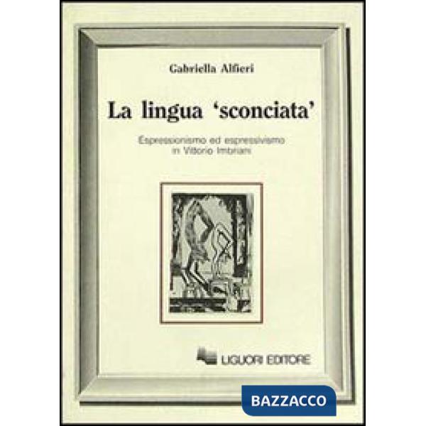 Lingua «Sconciata». Espressionismo ed espressivismo in Vittorio Imbriani (La)