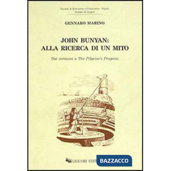 John Bunyan: alla ricerca di un mito. Dai sermoni a «The Pilgrim's Progress»