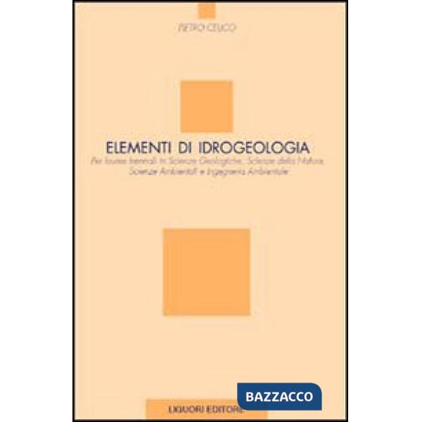 Elementi di idrogeologia per lauree in scienze geologiche, scienze della natura, scienze ambientali e ingegneria ambientale