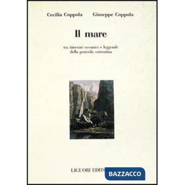 Mare, tra itinerari oceanici e leggende della penisola sorrentina (Il)
