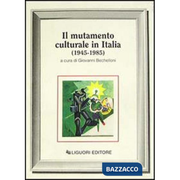 Mutamento culturale in Italia (1945-1985) (Il)