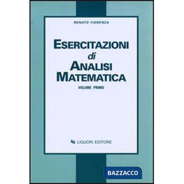 Esercitazioni di analisi matematica. Vol. 1