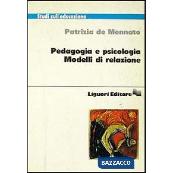 Pedagogia e psicologia. Modelli di relazione