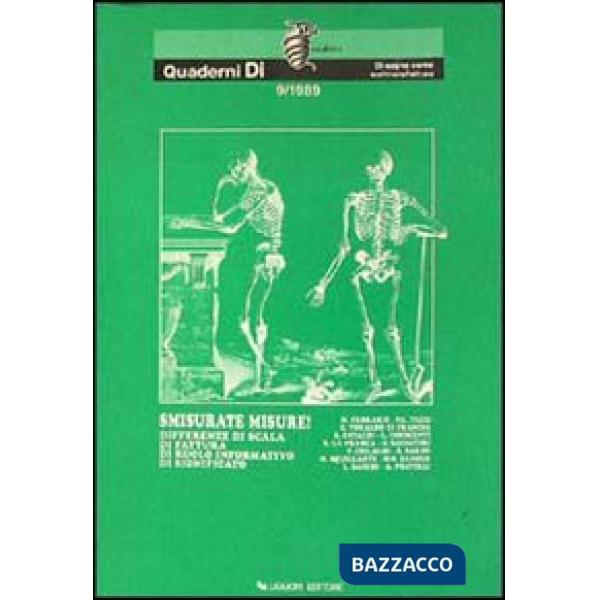 Smisurate misure! Differenze di scala, di fattura, di ruolo informativo, di significato
