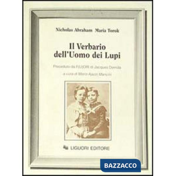 Verbario dell'uomo dei lupi. Preceduto da F(u)ori di Jacques Derrida (Il)