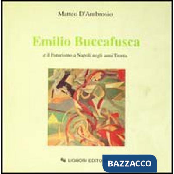 Emilio Buccafusca e il futurismo a Napoli negli anni Trenta