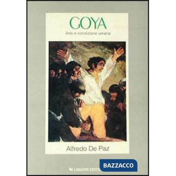 Goya. Arte e condizione umana