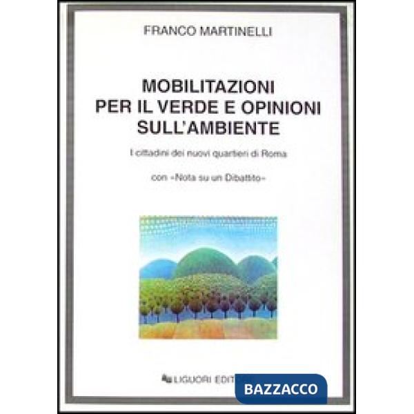Mobilitazioni per il verde e opinioni sull'ambiente. I cittadini dei nuovi quartieri di Roma, con «Nota su un dibattito»