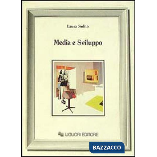 Media e sviluppo. Il ruolo dei mass media nei processi di modernizzazione