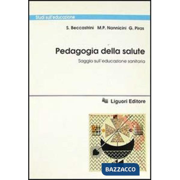 Pedagogia della salute. Saggio sull'educazione sanitaria