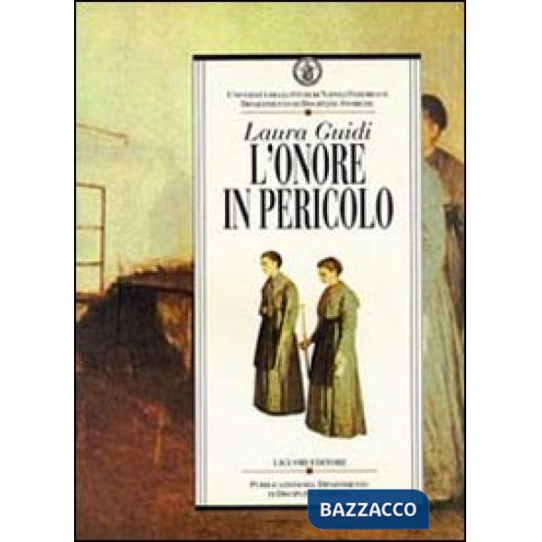 Onore in pericolo. Carità e reclusione femminile nell'Ottocento napoletano (L')