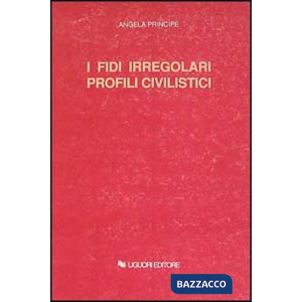 Fidi irregolari. Profili civilistici (I)