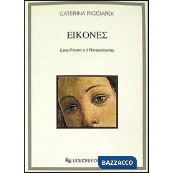 Eikones. Ezra Pound e il Rinascimento