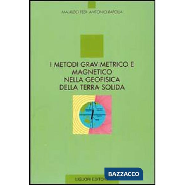 Metodi gravimetrico e magnetico nella geofisica della terra solida (I)