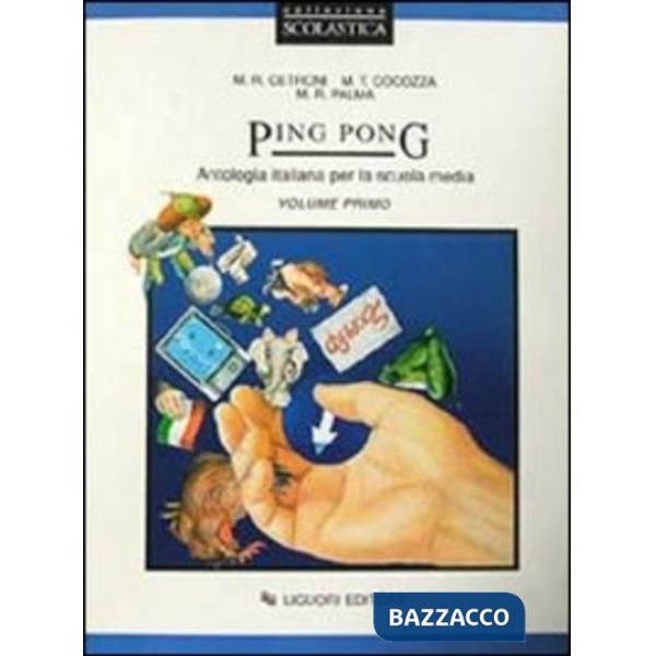 Ping pong. Antologia italiana. Per la Scuola media. Vol. 1