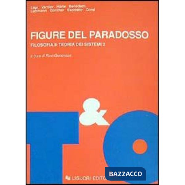 Figure del paradosso. Filosofia e teoria dei sistemi. Vol. 2