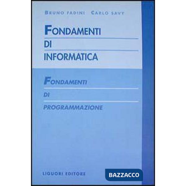 Fondamenti di informatica. Fondamenti di programmazione