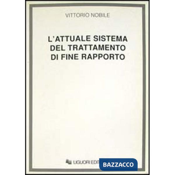 Attuale sistema del trattamento di fine rapporto (L')