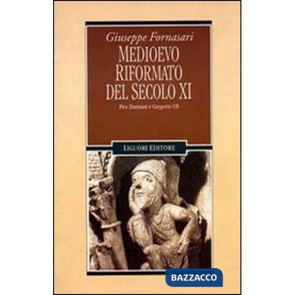Medioevo riformato del secolo XI. Pier Damiani e Gregorio VII