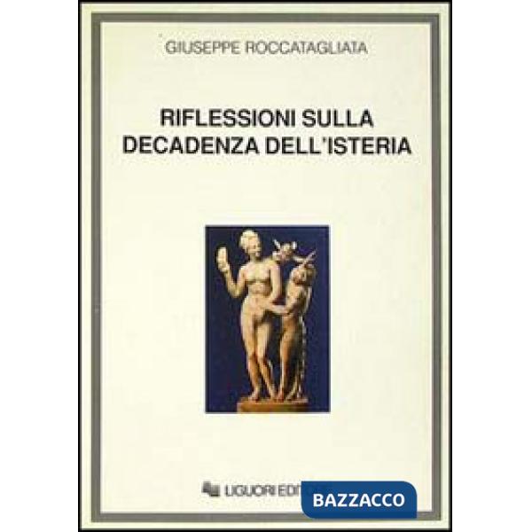 Riflessioni sulla decadenza dell'isteria