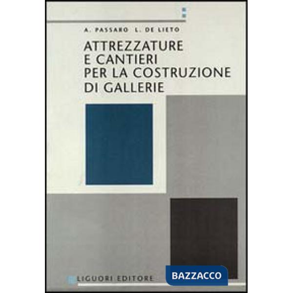 Attrezzature e cantieri per la costruzione di gallerie
