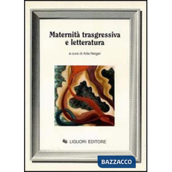 Maternità trasgressiva e letteratura