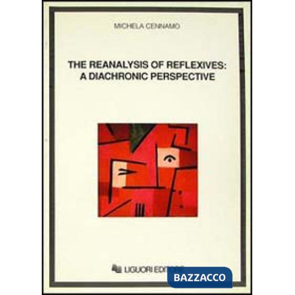 Reanalysis of reflexives: a diachronic perspective (The)