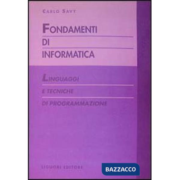 Fondamenti di informatica. Linguaggi e tecniche di programmazione