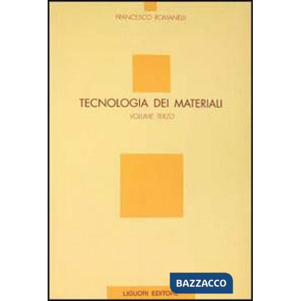 Tecnologia dei materiali. Vol. 3