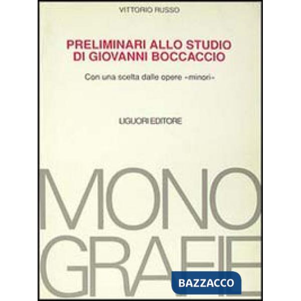 Preliminari allo studio di Giovanni Boccaccio. Con una scelta dalle opere «Minori»