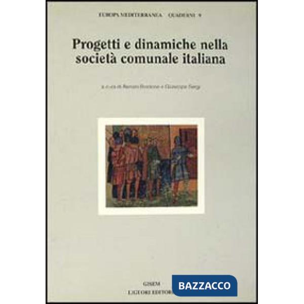 Progetti e dinamiche nella società comunale italiana