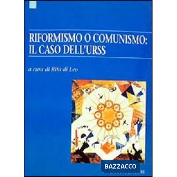 Riformismo o comunismo: il caso dell'Urss
