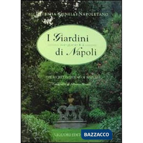 Giardini segreti di Napoli-The secret gardens of Naples (I). Vol. 1
