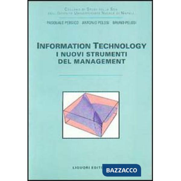 Information technology. I nuovi strumenti del management