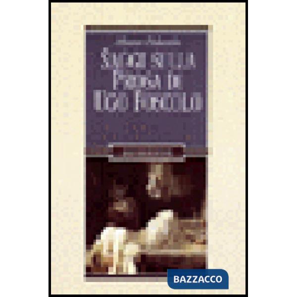 Saggi sulla prosa di Ugo Foscolo