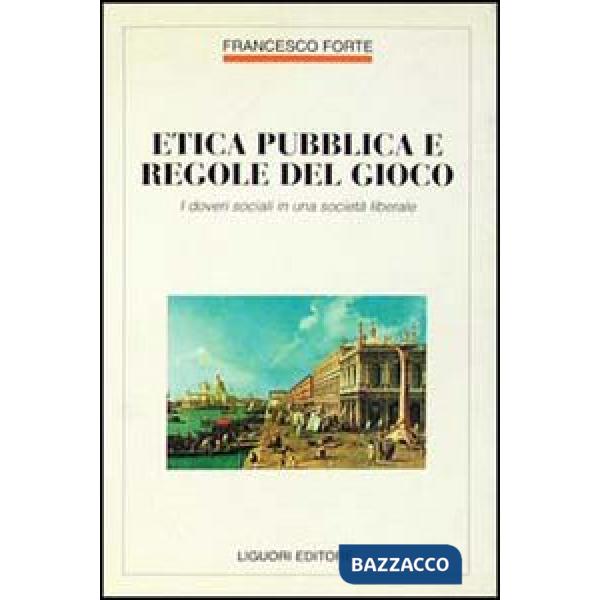 Etica pubblica e regole del gioco. I doveri sociali in una società liberale