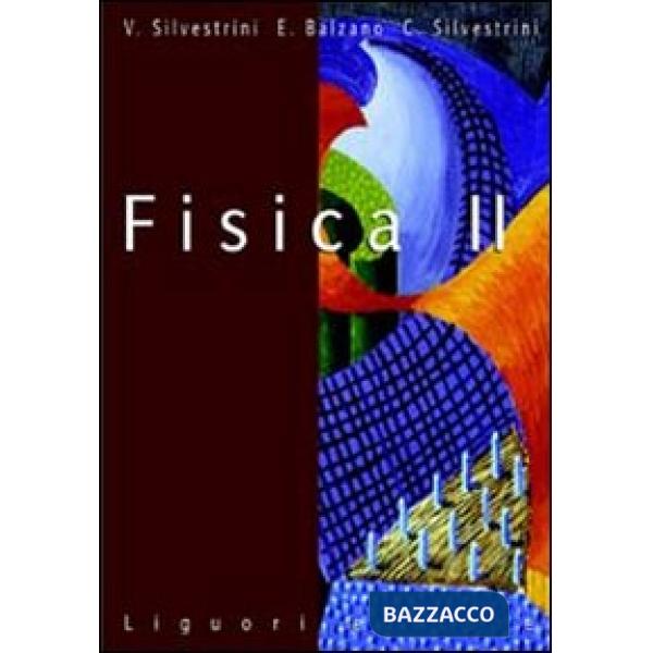 Fisica. Per le Scuole superiori. Vol. 2