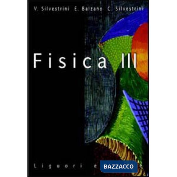 Fisica. Per le Scuole superiori. Vol. 3