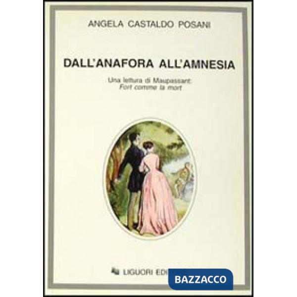 Dall'anafora all'amnesia. Una lettura di Maupassant: Fort comme la mort