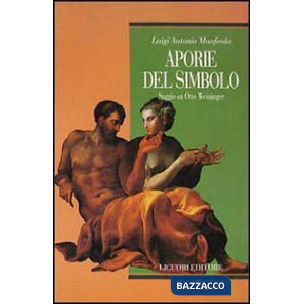 Aporie del simbolo. Saggio su Otto Weininger