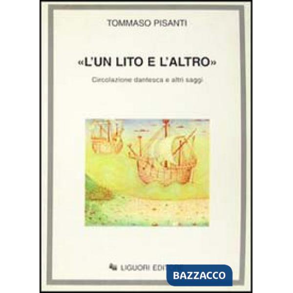 «L'un lito e l'altro». Circolazione dantesca e altri saggi