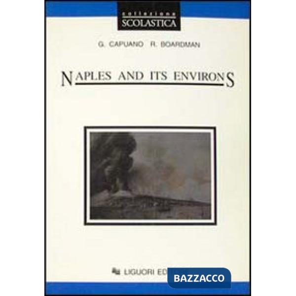 Naples and its environs. Per le Scuole superiori