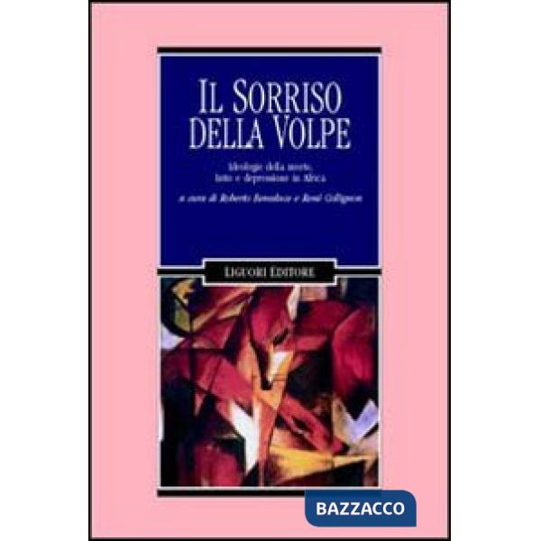 Sorriso della volpe. Ideologie della morte, lutto e depressione in Africa (Il)